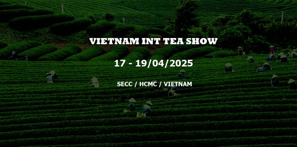 Vietnam Int'l Tea Show 2025 - Triển lãm Trà Quốc tế tại Việt Nam